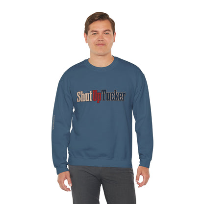 Shut Up Tucker - Crewneck Sweatshirt - Unisex