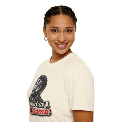 Never Go Full Commie - Short Sleeve T-Shirt - Unisex