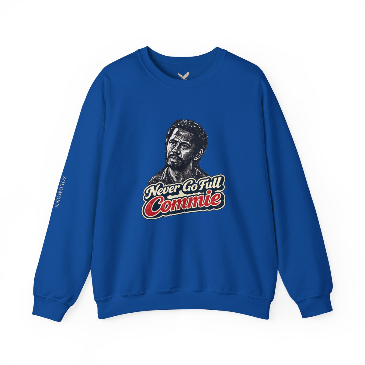 Never Go Full Commie - Crewneck Sweatshirt - Unisex