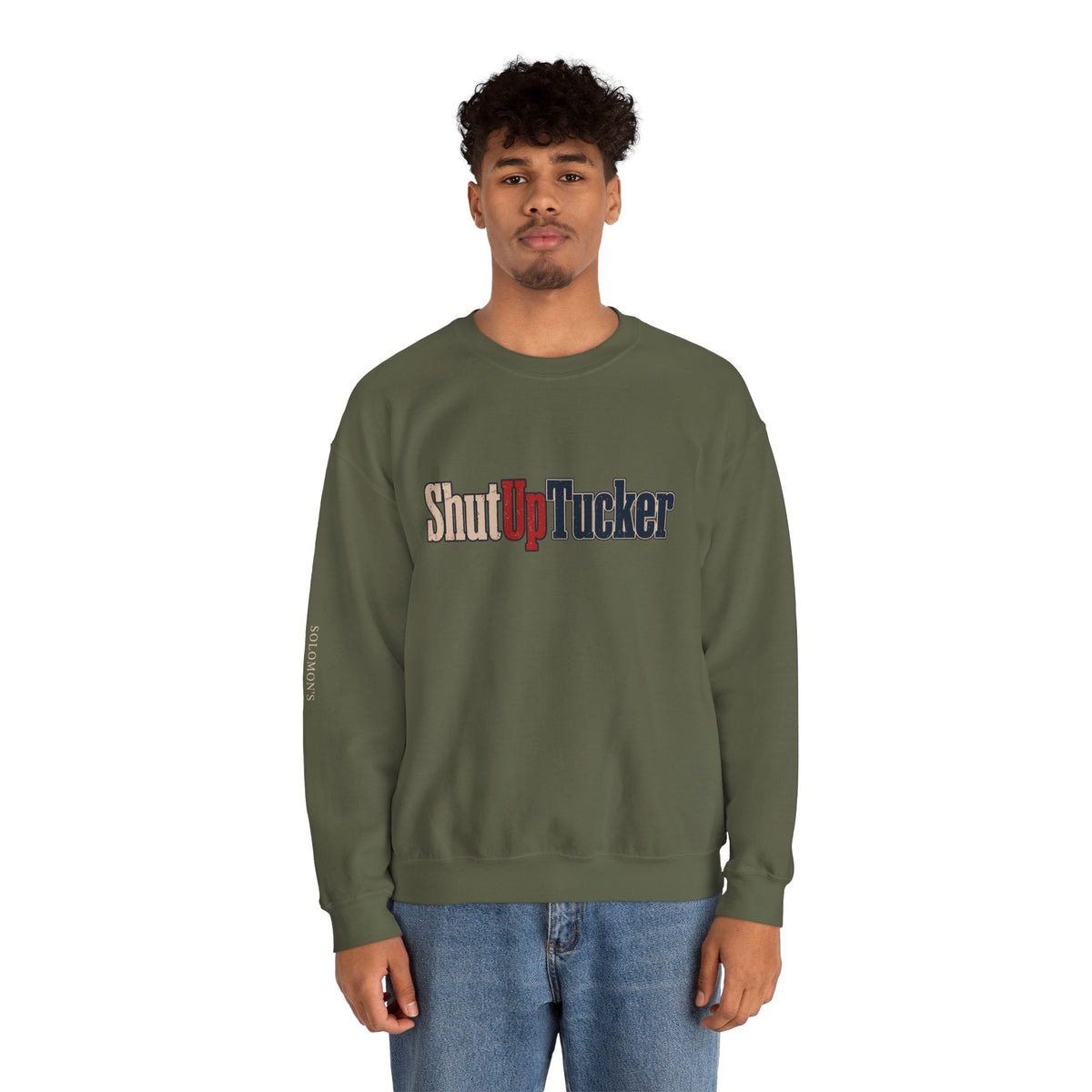 Shut Up Tucker - Crewneck Sweatshirt - Unisex