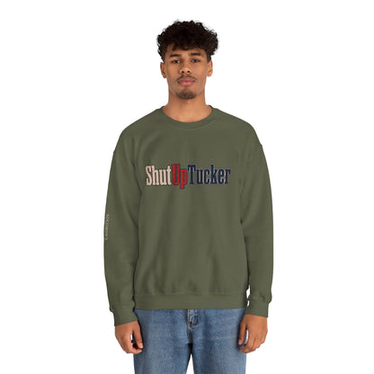 Shut Up Tucker - Crewneck Sweatshirt - Unisex