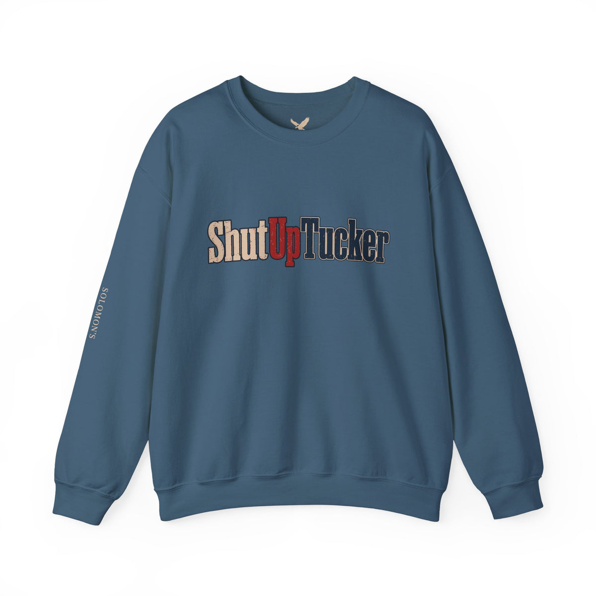 Shut Up Tucker - Crewneck Sweatshirt - Unisex