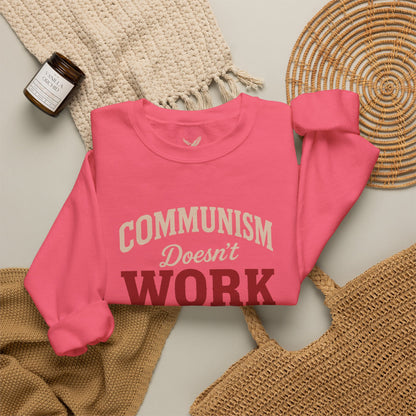 Communism Doesn't Work - Crewneck Sweatshirt - Unisex