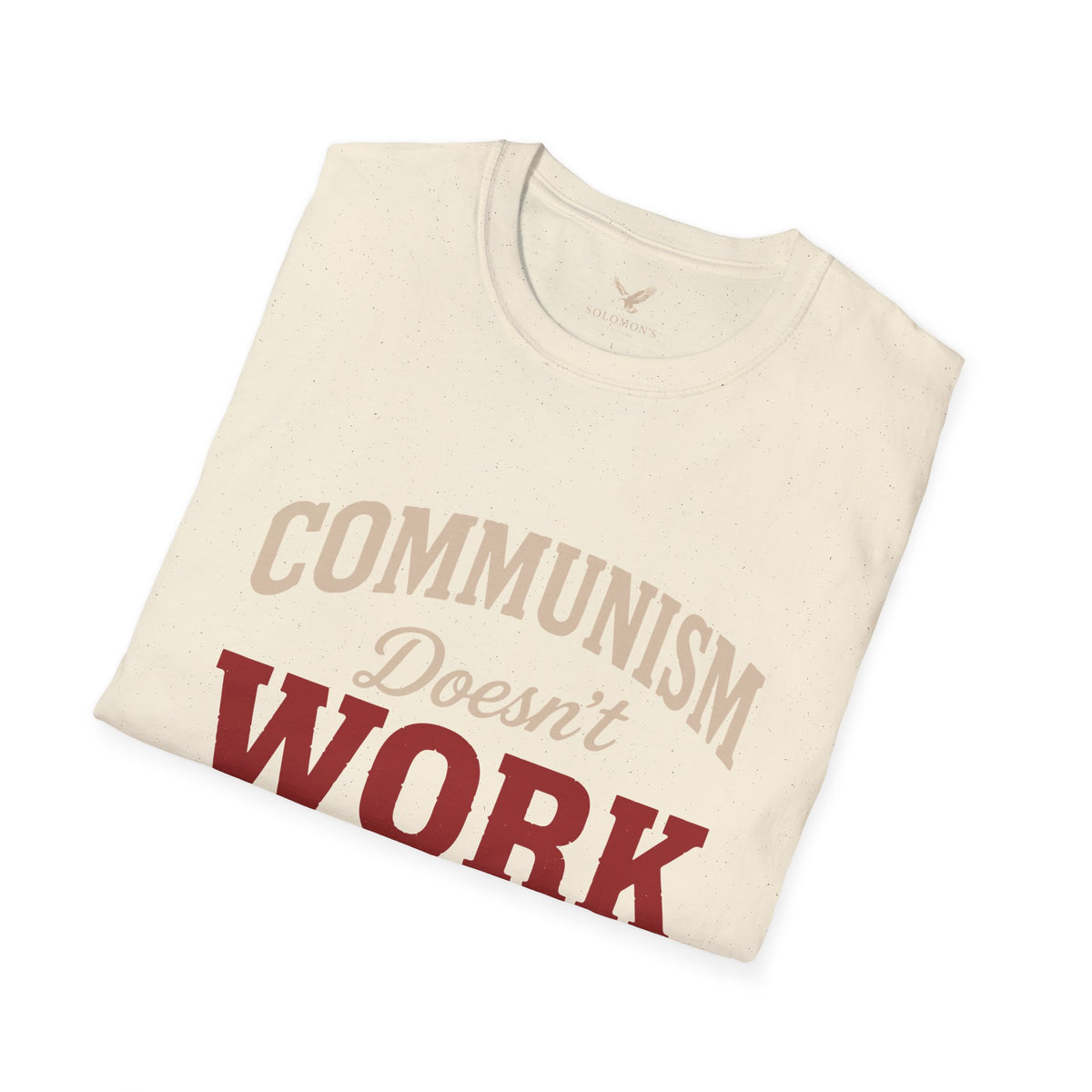 Communism Doesn't Work - Short Sleeve T-Shirt - Unisex