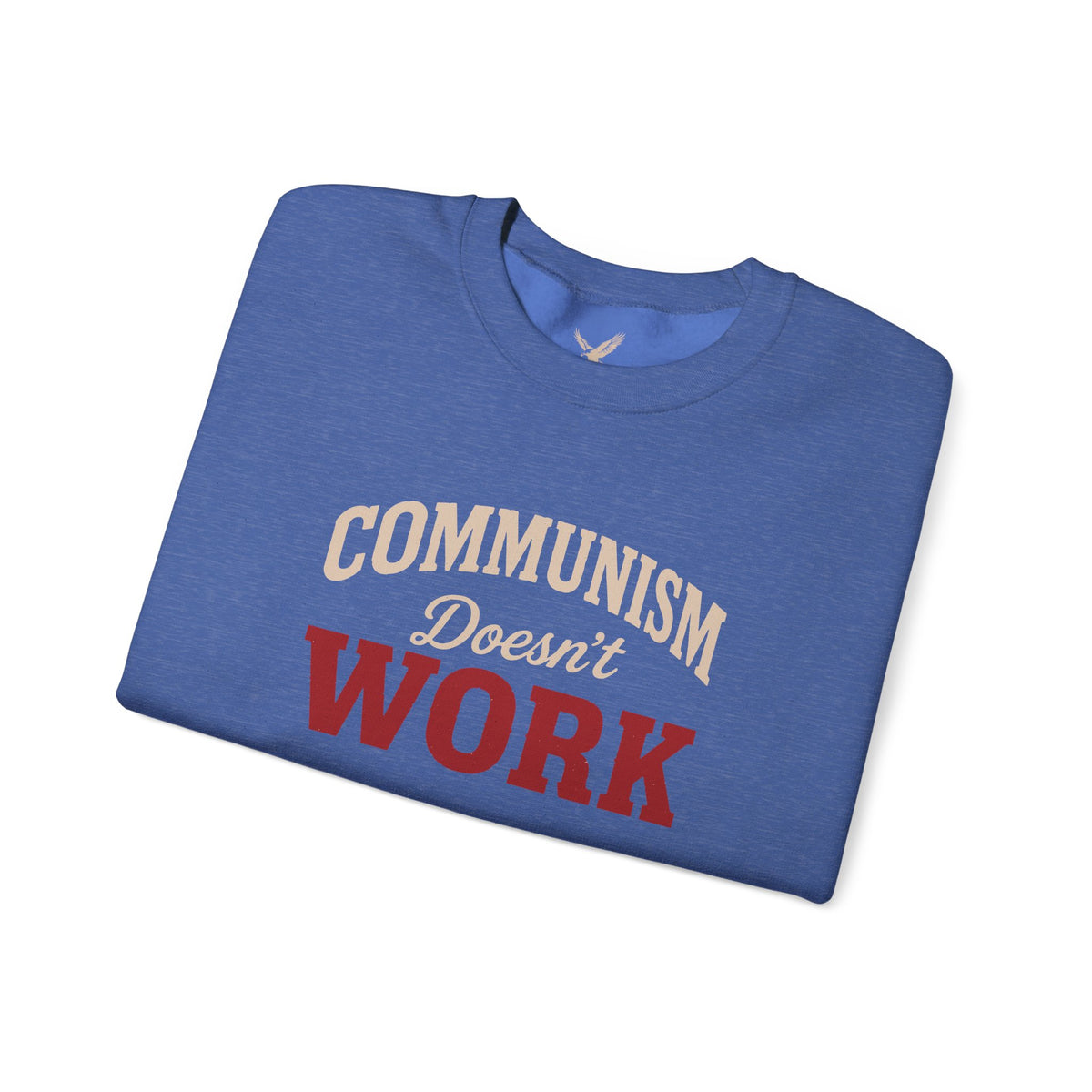 Communism Doesn't Work - Crewneck Sweatshirt - Unisex