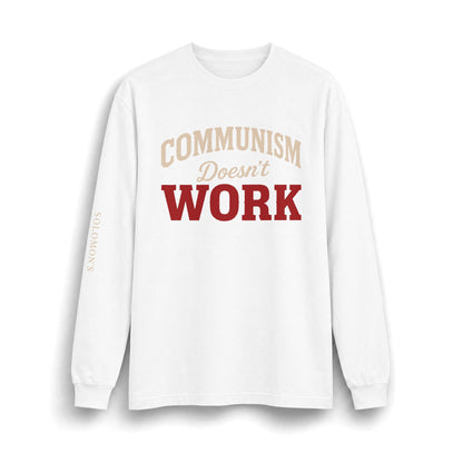 Communism Doesn't Work - Long Sleeve T-Shirt - Unisex