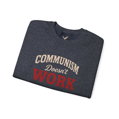 Communism Doesn't Work - Crewneck Sweatshirt - Unisex
