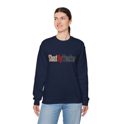 Shut Up Tucker - Crewneck Sweatshirt - Unisex