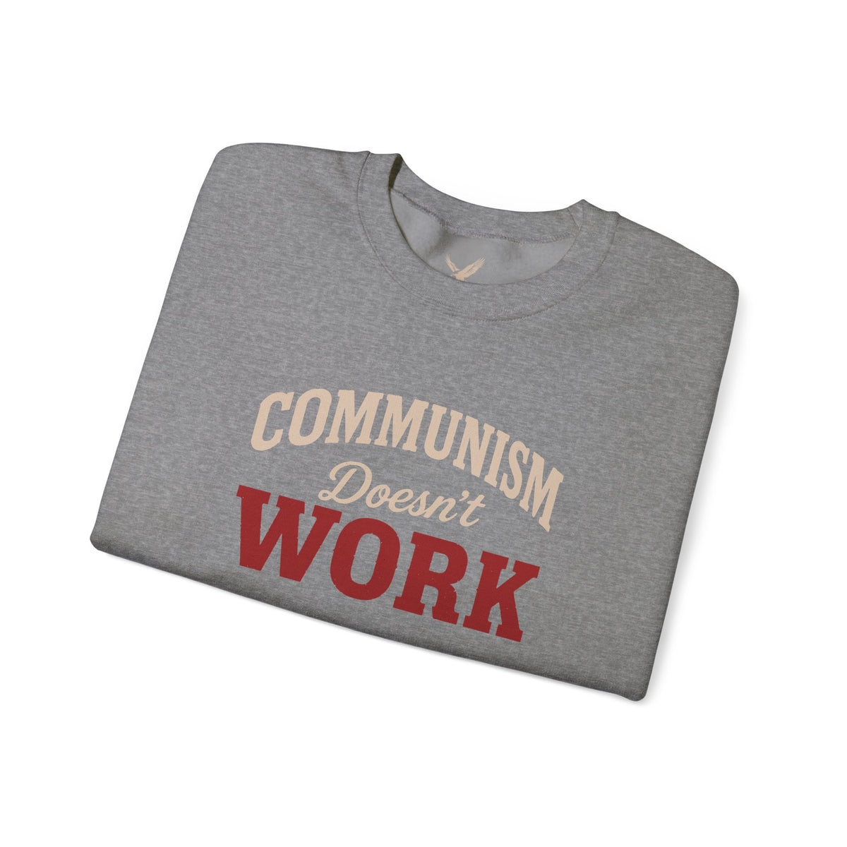 Communism Doesn't Work - Crewneck Sweatshirt - Unisex
