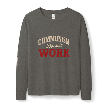 Communism Doesn't Work - French Terry Sweatshirt - Women's