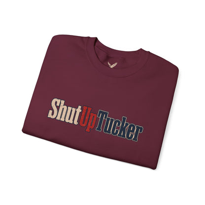 Shut Up Tucker - Crewneck Sweatshirt - Unisex