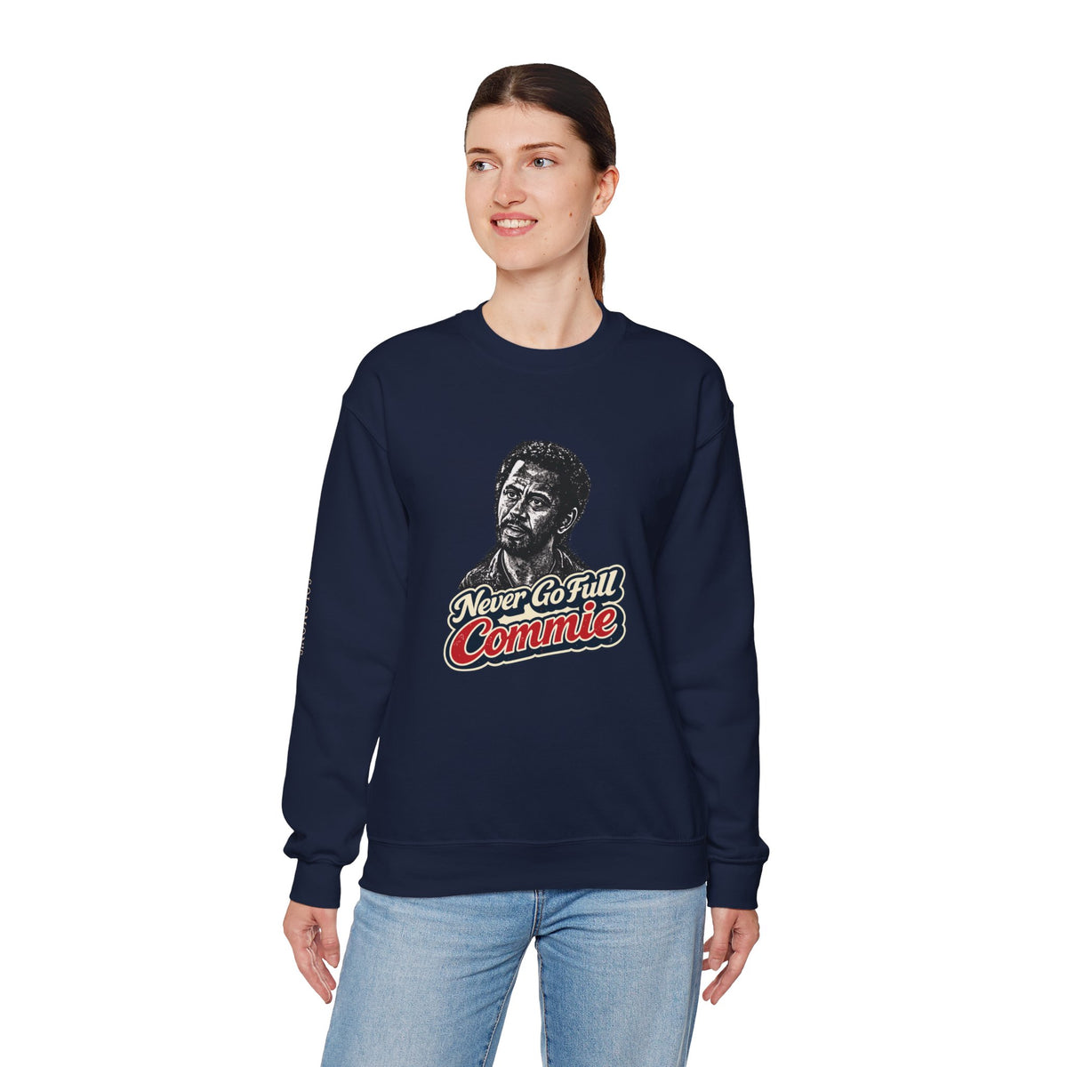 Never Go Full Commie - Crewneck Sweatshirt - Unisex