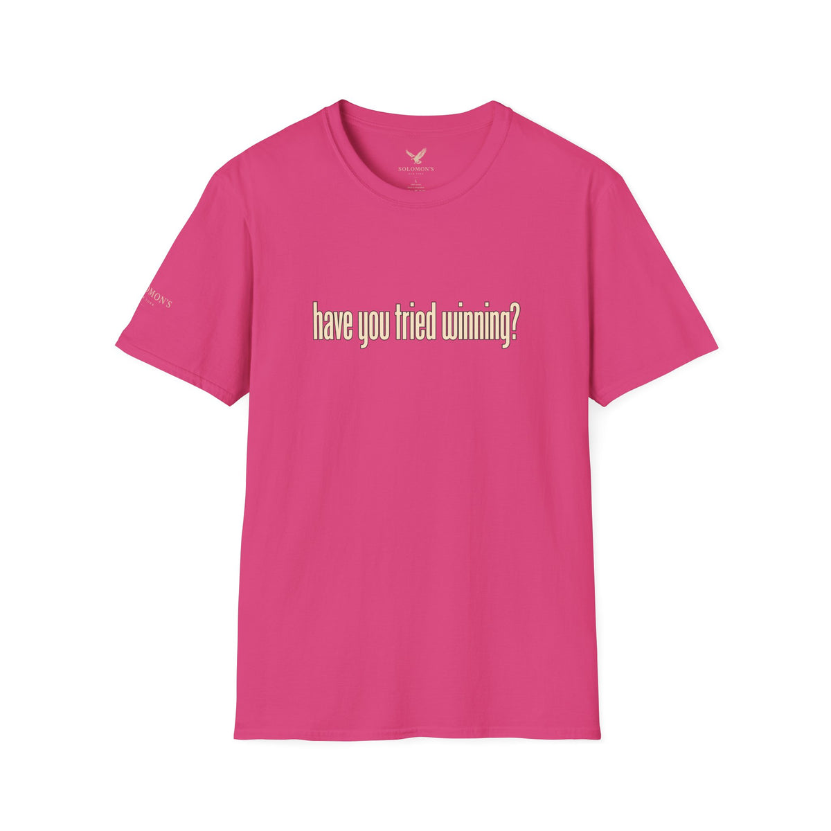 Have You Tried Winning? - Short Sleeve T-Shirt - Unisex