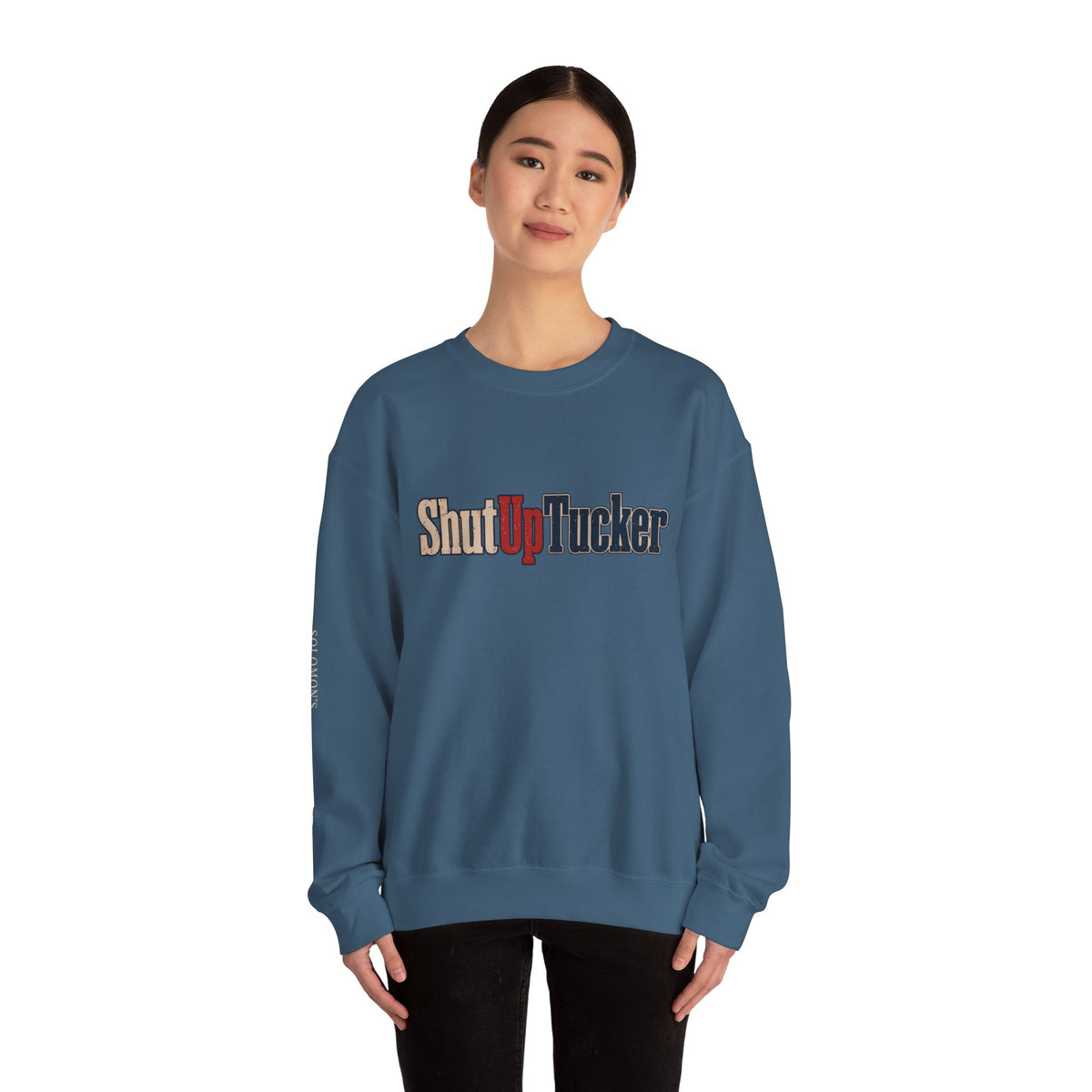 Shut Up Tucker - Crewneck Sweatshirt - Unisex