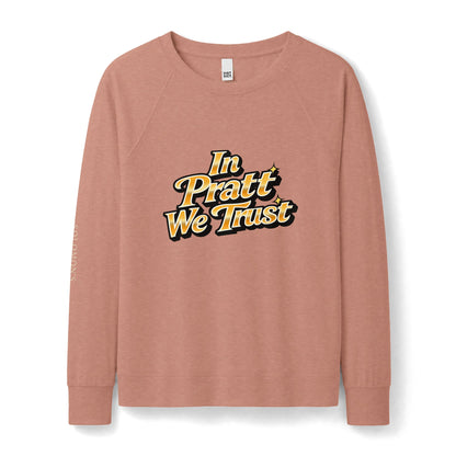 In Pratt We Trust - French Terry Sweatshirt - Women's