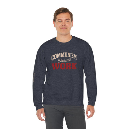 Communism Doesn't Work - Crewneck Sweatshirt - Unisex