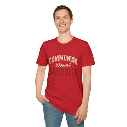 Communism Doesn't Work - Short Sleeve T-Shirt - Unisex