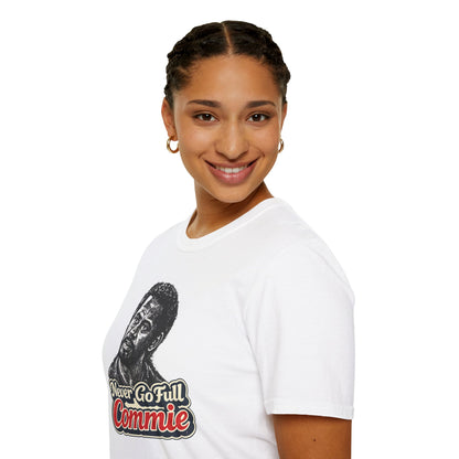 Never Go Full Commie - Short Sleeve T-Shirt - Unisex