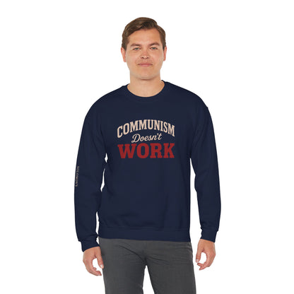 Communism Doesn't Work - Crewneck Sweatshirt - Unisex