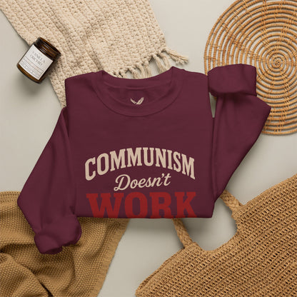 Communism Doesn't Work - Crewneck Sweatshirt - Unisex
