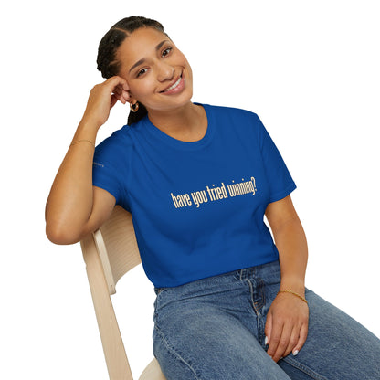 Have You Tried Winning? - Short Sleeve T-Shirt - Unisex