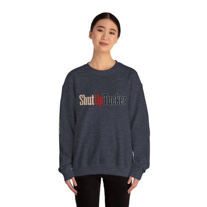 Shut Up Tucker - Crewneck Sweatshirt - Unisex