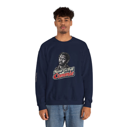 Never Go Full Commie - Crewneck Sweatshirt - Unisex
