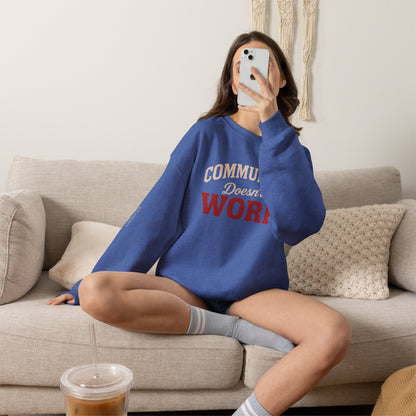 Communism Doesn't Work - Crewneck Sweatshirt - Unisex