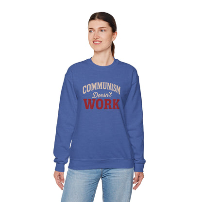 Communism Doesn't Work - Crewneck Sweatshirt - Unisex