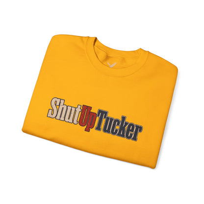 Shut Up Tucker - Crewneck Sweatshirt - Unisex