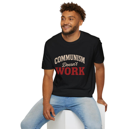 Communism Doesn't Work - Short Sleeve T-Shirt - Unisex