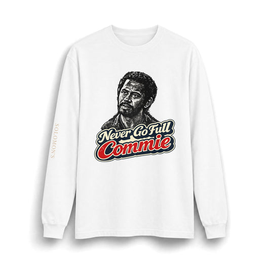Never Go Full Commie - Long Sleeve T-Shirt - Unisex