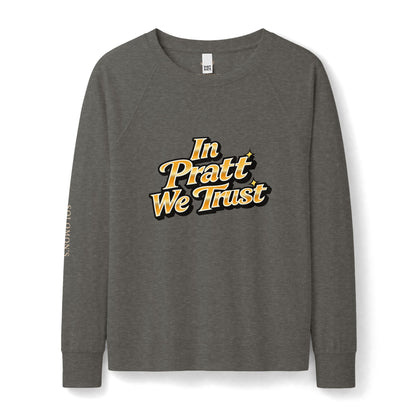 In Pratt We Trust - French Terry Sweatshirt - Women's