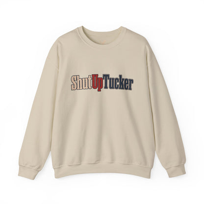 Shut Up Tucker - Crewneck Sweatshirt - Unisex