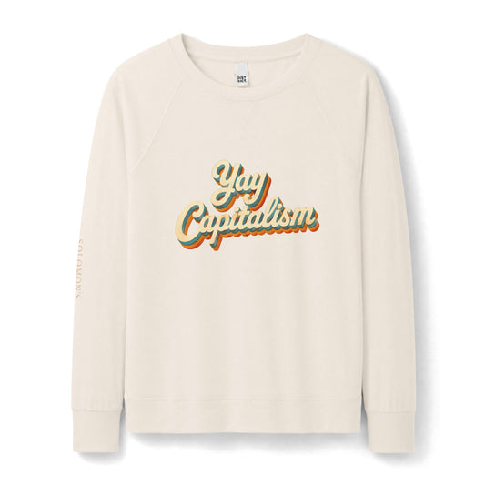 Yay Capitalism Retro - French Terry Sweatshirt - Women's