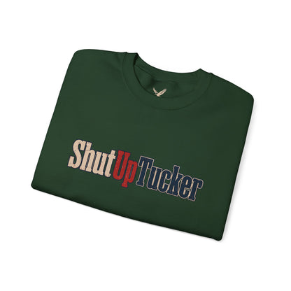 Shut Up Tucker - Crewneck Sweatshirt - Unisex