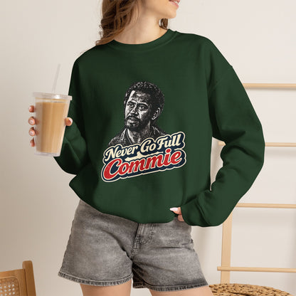 Never Go Full Commie - Crewneck Sweatshirt - Unisex