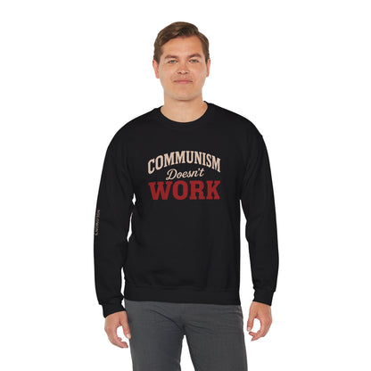 Communism Doesn't Work - Crewneck Sweatshirt - Unisex
