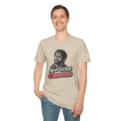 Never Go Full Commie - Short Sleeve T-Shirt - Unisex