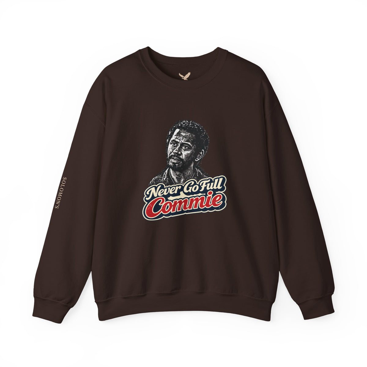 Never Go Full Commie - Crewneck Sweatshirt - Unisex