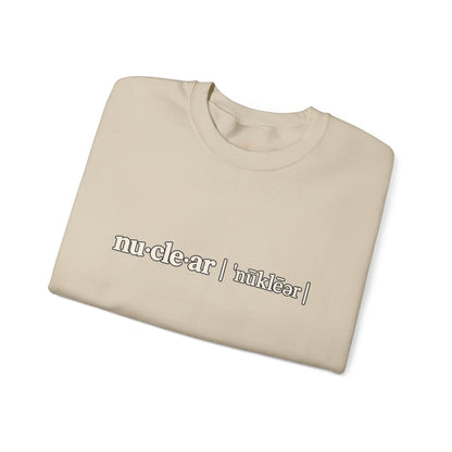 nu-cle-ar - Crewneck Sweatshirt - Unisex