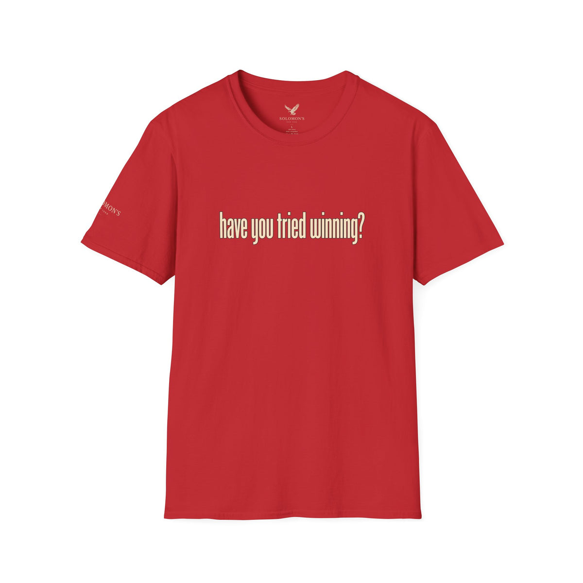 Have You Tried Winning? - Short Sleeve T-Shirt - Unisex