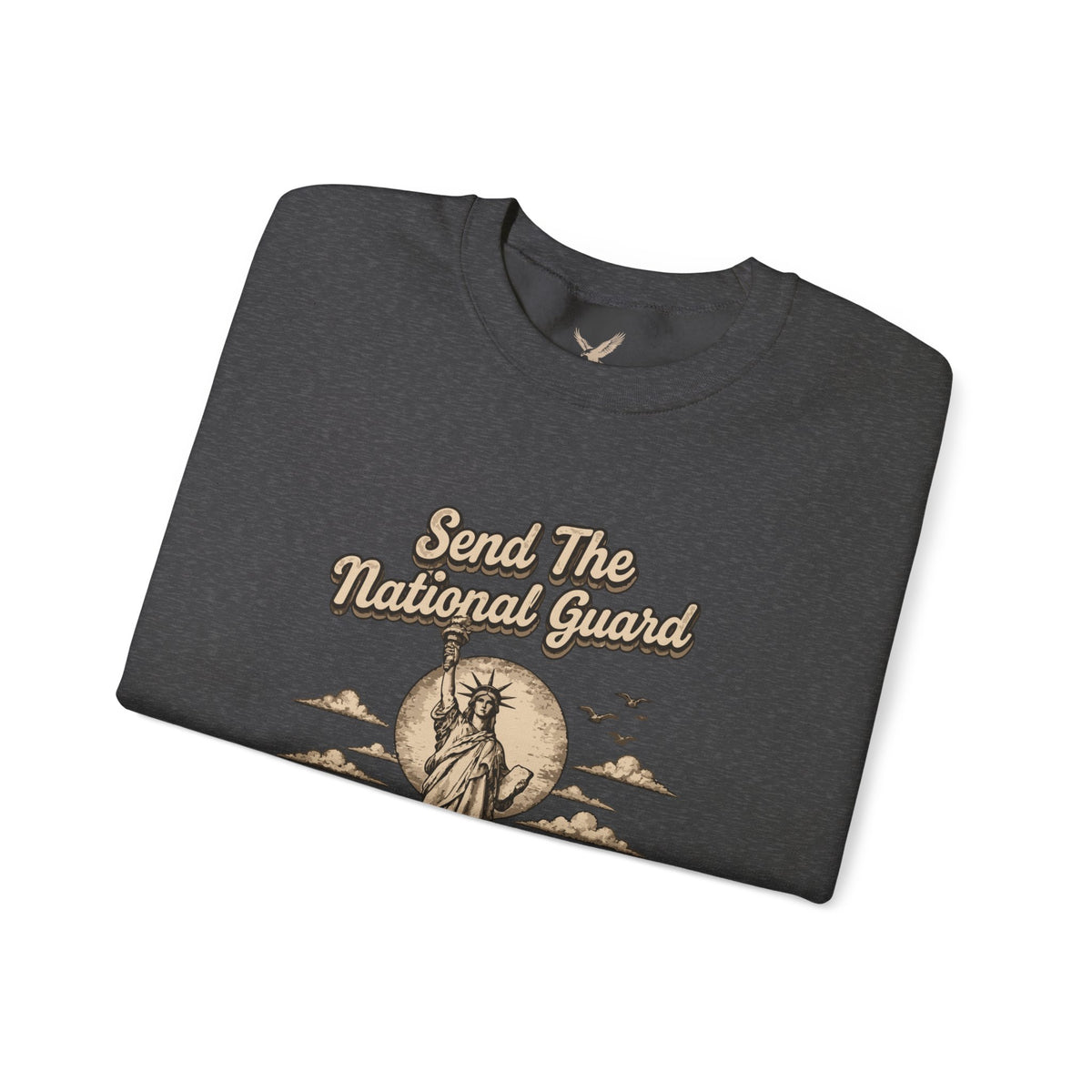 Send the National Guard - Crewneck Sweatshirt - Unisex
