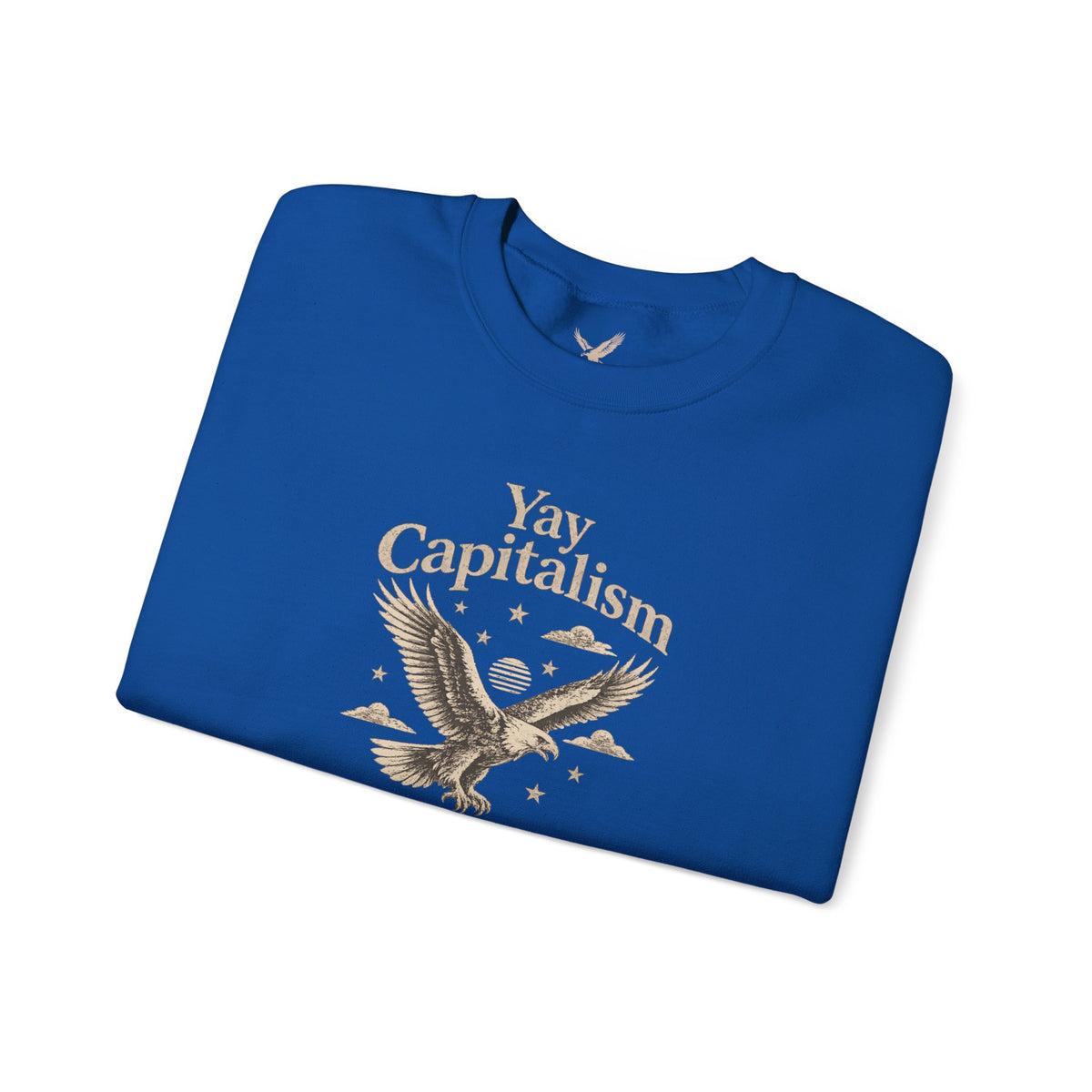 Yay Capitalism Eagle - Crewneck Sweatshirt - Unisex