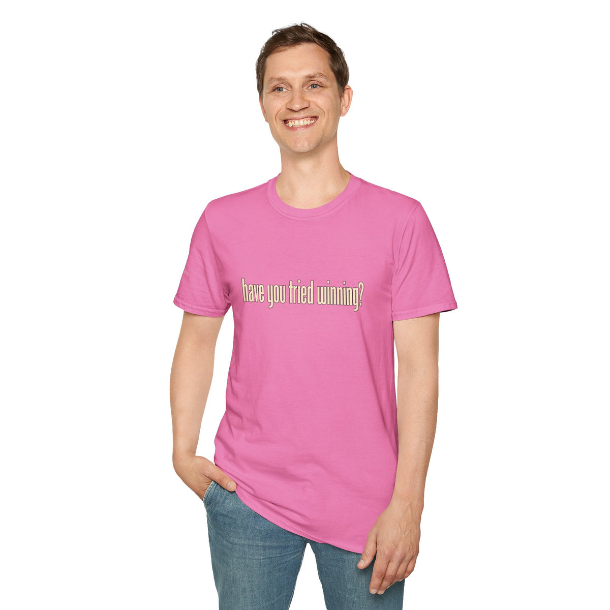 Have You Tried Winning? - Short Sleeve T-Shirt - Unisex