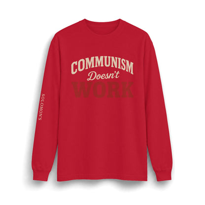 Communism Doesn't Work - Long Sleeve T-Shirt - Unisex