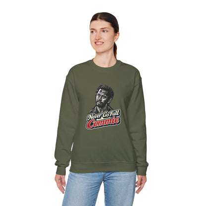 Never Go Full Commie - Crewneck Sweatshirt - Unisex