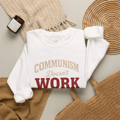 Communism Doesn't Work - Crewneck Sweatshirt - Unisex